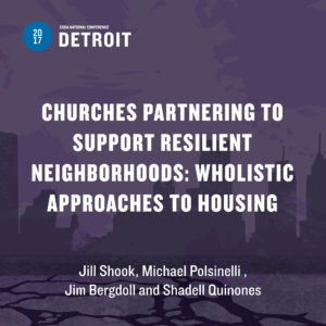 Churches Partnering to Support Resilient Neighborhoods: Wholistic Approaches to Housing