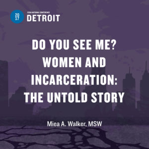 Do You See Me? Women and Incarceration: The Untold Story