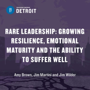 Rare Leadership: Growing Resilience, Emotional Maturity and the Ability to Suffer Well