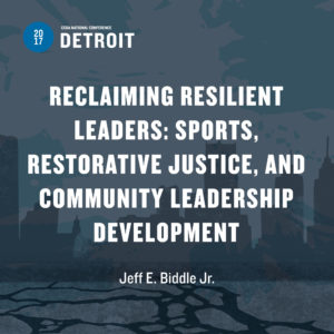 Reclaiming Resilient Leaders: Sports, Restorative Justice, and Community Leadership