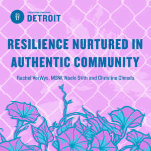 Resilience Nurtured in Authentic Community