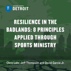 Resilience in the Badlands: 8 Principles Applied Through Sports Ministry