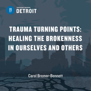 Trauma Turning Points: Healing the Brokenness in Ourselves and Others