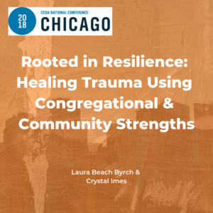 Rooted in Resilience: Healing Trauma Using Congregational & Community Strengths