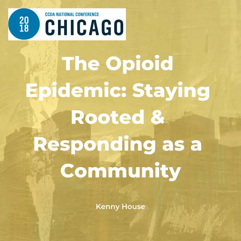 The Opioid Epidemic: Staying Rooted & Responding as a Community
