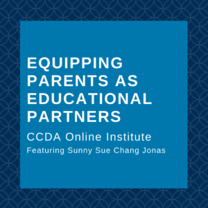 Equipping Parents as Educational Partners