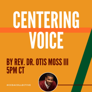 Centering Voice - Dr. Otis Moss III