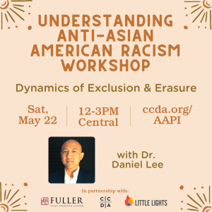 Understanding Anti-Asian Racism Workshop: Dynamics of Exclusion and Erasure