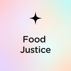 Radical Imagination : Food Justice