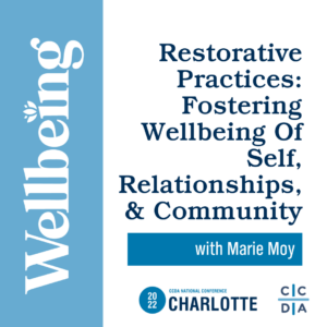 Restorative Practices: Fostering Wellbeing of Self, Relationships, & Community
