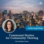 Communal Stories for Community Thriving by Chandra Crane