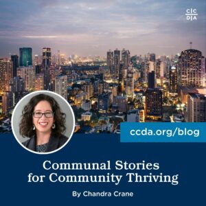 Communal Stories for Community Thriving by Chandra Crane