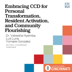 Embracing CCD for Personal Transformation, Resident Activation, and Community Flourishing