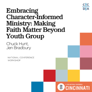 Embracing Character-Informed Ministry: Making Faith Matter Beyond Youth Group