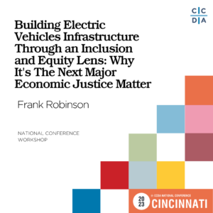 Building Electric Vehicles Infrastructure Through an Inclusion and Equity Lens Why It's The Next Major Economic Justice Matter