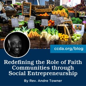 Redefining the Role of Faith Communities through Social Entrepreneurship Andre Towner