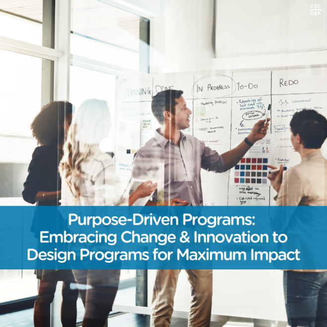 Purpose-Driven Programs: Embracing Change and Innovation to Design Programs for Maximum Impact