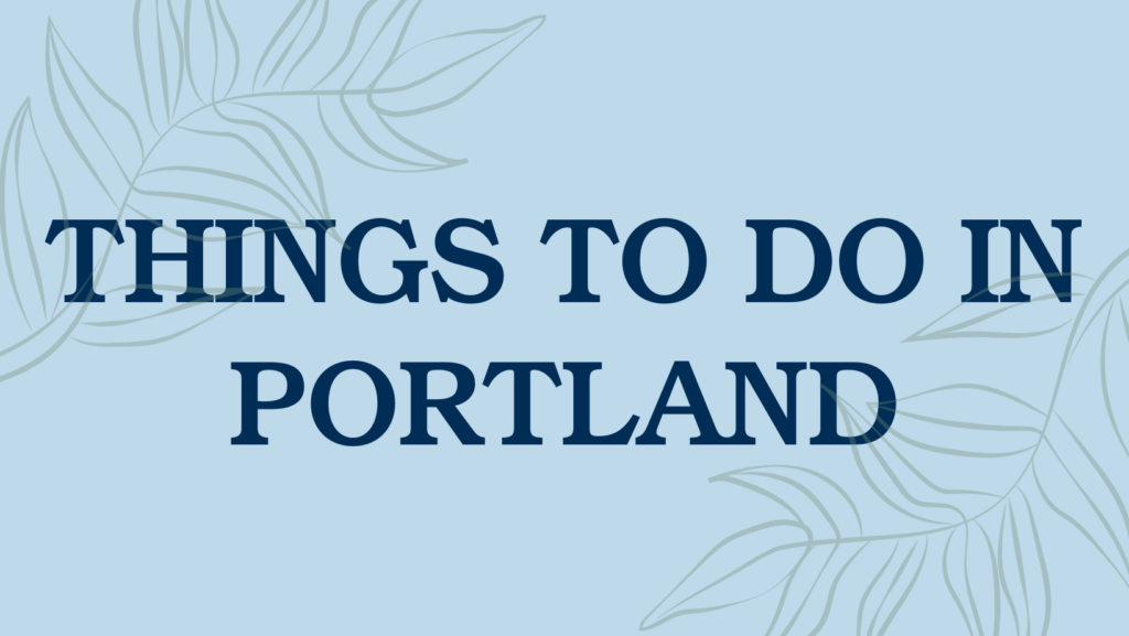 things to do in Portland