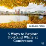 5 Ways to Explore Portland While at Conference