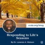 Responding to Life's Seasons by Dr. Lorenzo A. Watson