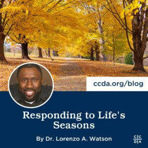 Responding to Life's Seasons by Dr. Lorenzo A. Watson