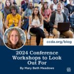 2024 Conference Workshops to Look Out For by Mary Beth Meadows