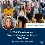 2024 Conference Workshops to Look Out For by Mary Beth Meadows