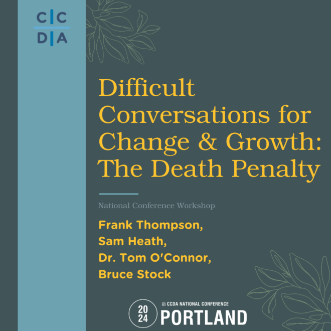 Difficult Conversations for Change & Growth: The Death Penalty - Sam Heath, Dr. Tom O’Connor, Bruce Stock