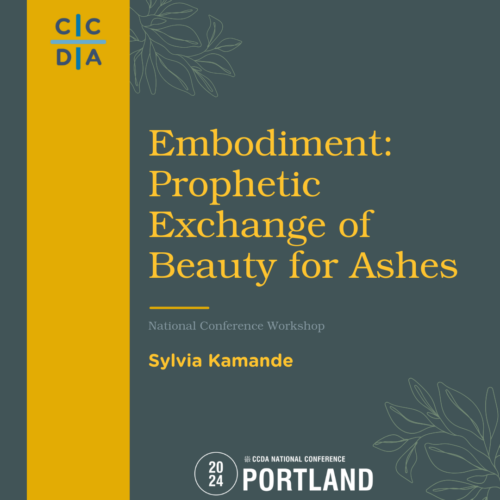 Embodiment: Prophetic Exchange of Beauty for Ashes Sylvia Kamande