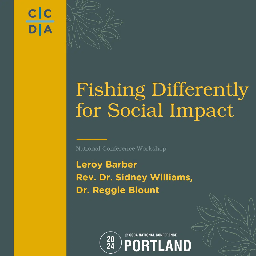 Fishing Differently for Social Impact​ - Leroy Barber, Rev. Dr. Sidney Williams, Dr. Reggie Blount