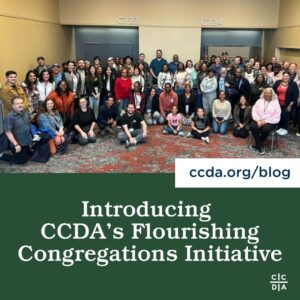 Introducing CCDA’s Flourishing Congregations Initiative