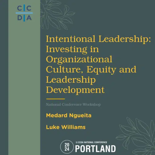 Intentional Leadership: Investing in Organizational Culture, Equity, and Leadership Development Medard Ngueita, Luke Williams