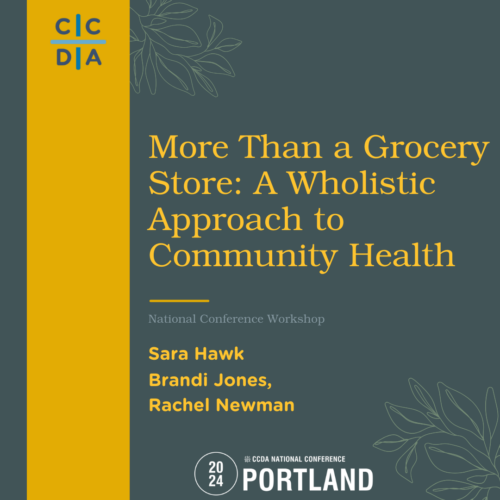 More Than a Grocery Store: A Wholistic Approach to Community Health - Sara Hawk, Brandi Jones, Rachel Newman