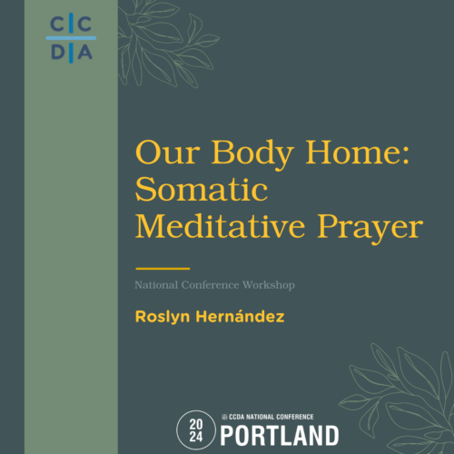 Our Body Home: Somatic Meditative Prayer - Roslyn Hernández