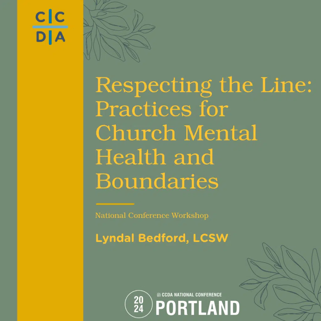 Respecting the Line: Practices for Church Mental Health and Boundaries - Lyndal Bedford, LCSW