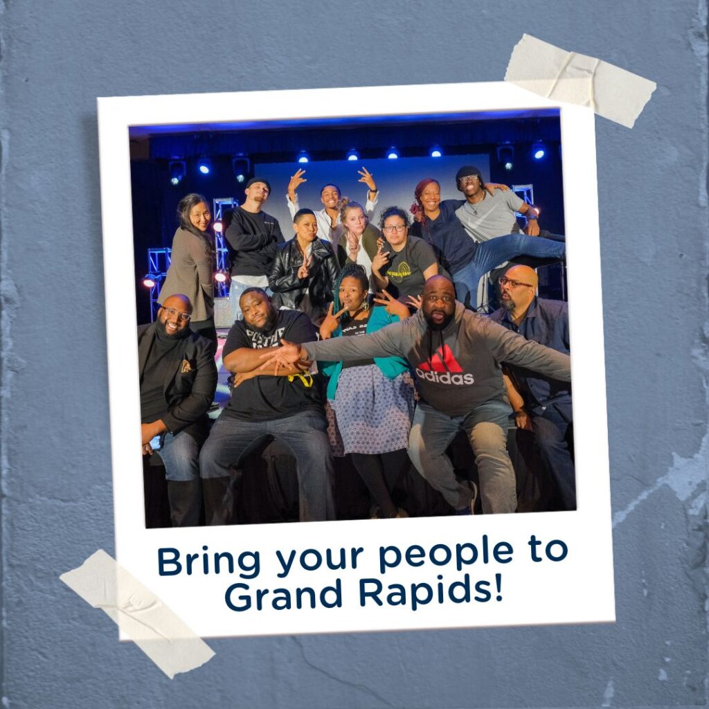 Bring your people to Grand Rapids!