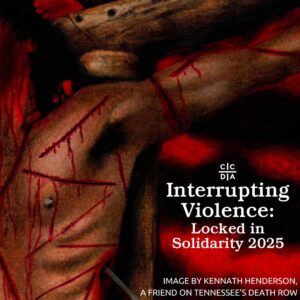 Interrupting Violence: Locked in Solidarity 2025