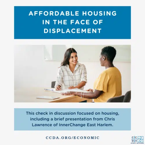 Affordable Housing in the Face of Displacement This check in discussion focused on housing, including a brief presentation from Chris Lawrence of InnerChange East Harlem.