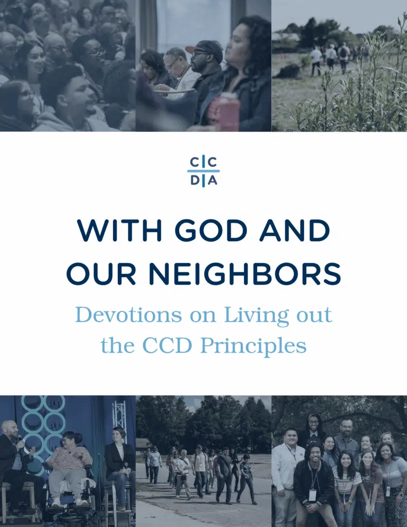 With God and Our Neighbors Devotions on Living out the CCD Principles 