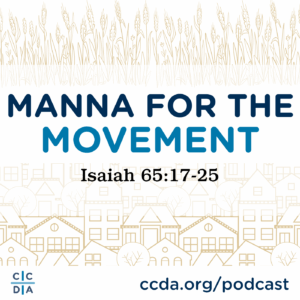 Manna for the Movement Isaiah 65:17-25