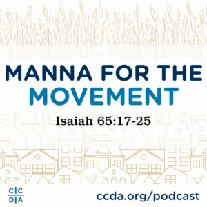 Manna for the Movement Isaiah 65:17-25