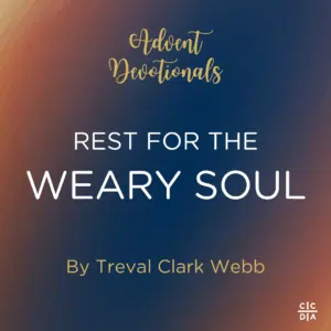 Advent Devotionals Rest for the Weary Soul By Treval Clark Webb