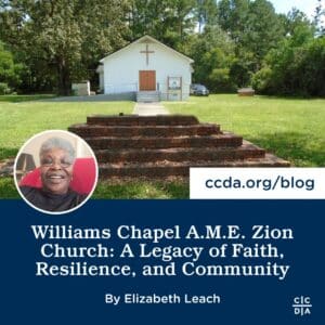 Williams Chapel A.M.E. Zion Church: A Legacy of Faith, Resilience, and Community by Elizabeth Leach