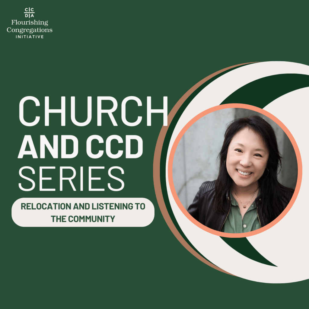 Church and CCD Series: Relocation and Listening to the Community
