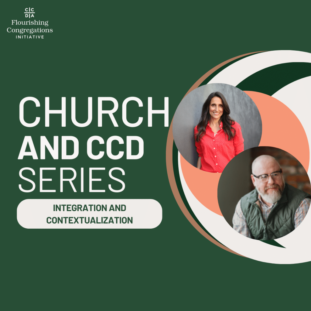 Church and CCD Series: Integration and Contextualization