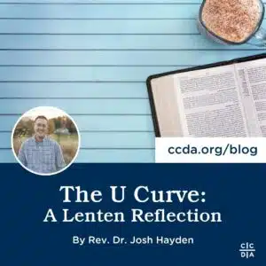 The U Curve: A Lenten Reflection By Rev. Dr. Josh Hayden