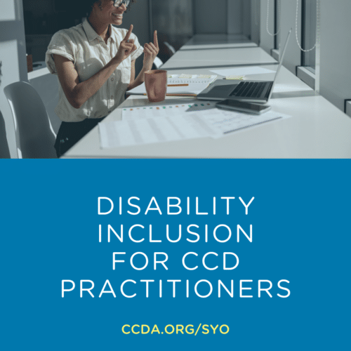 Disability Inclusion for CCD Practitioners