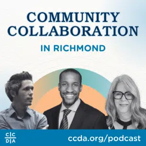 Community Collaboration in Richmond ccda.org/podcast