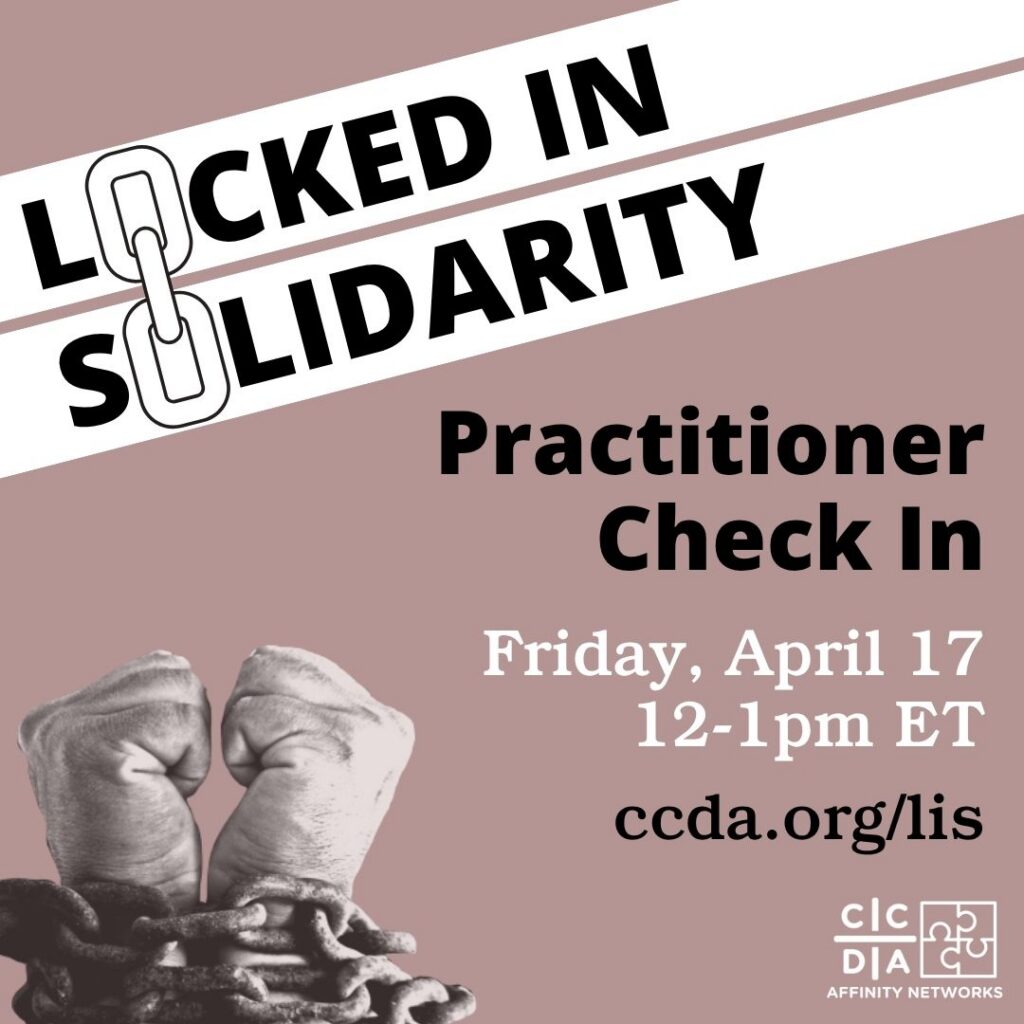 Locked in Solidarity

Practitioner Check In

Friday April 17
12-1 pm ET
ccda.org/lis
