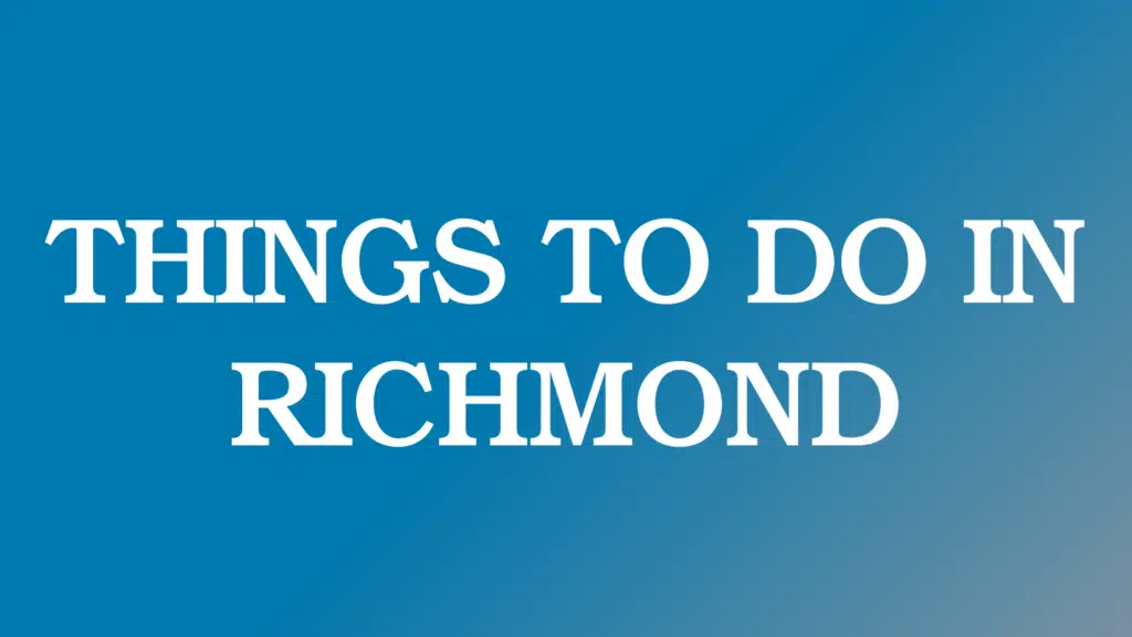 Things to do in Richmond